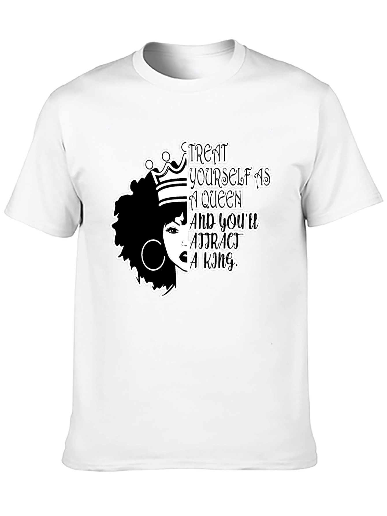 Treat Yourself Tee - Queen Affirmation T-Shirt