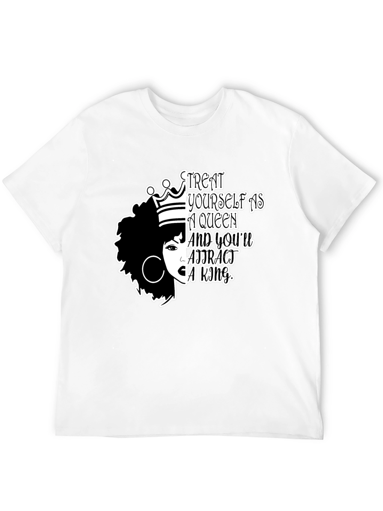 Treat Yourself Tee - Queen Affirmation T-Shirt