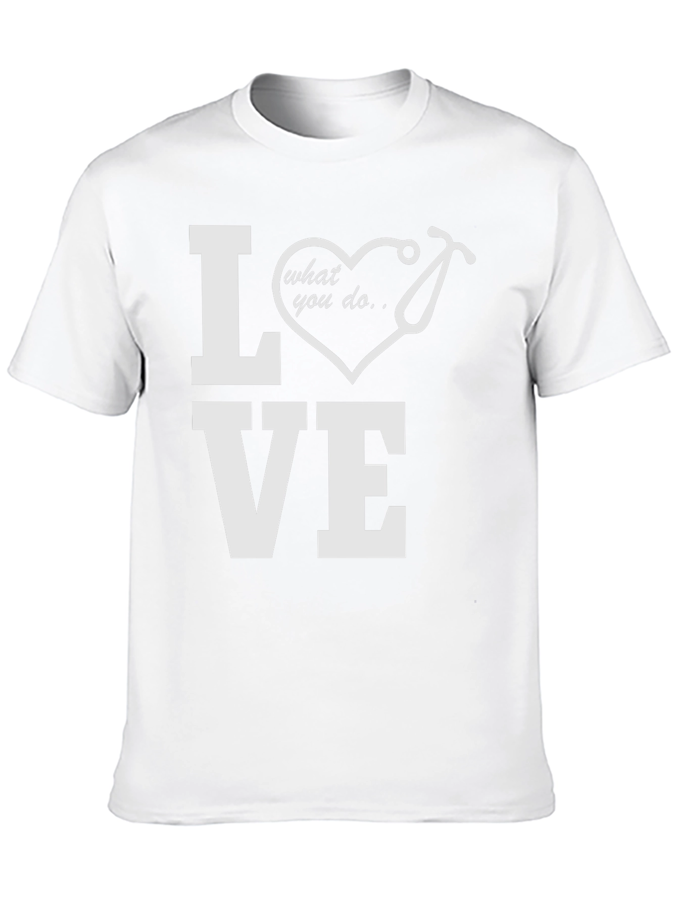 Love What You Do T-Shirt - Medical Professional Tee