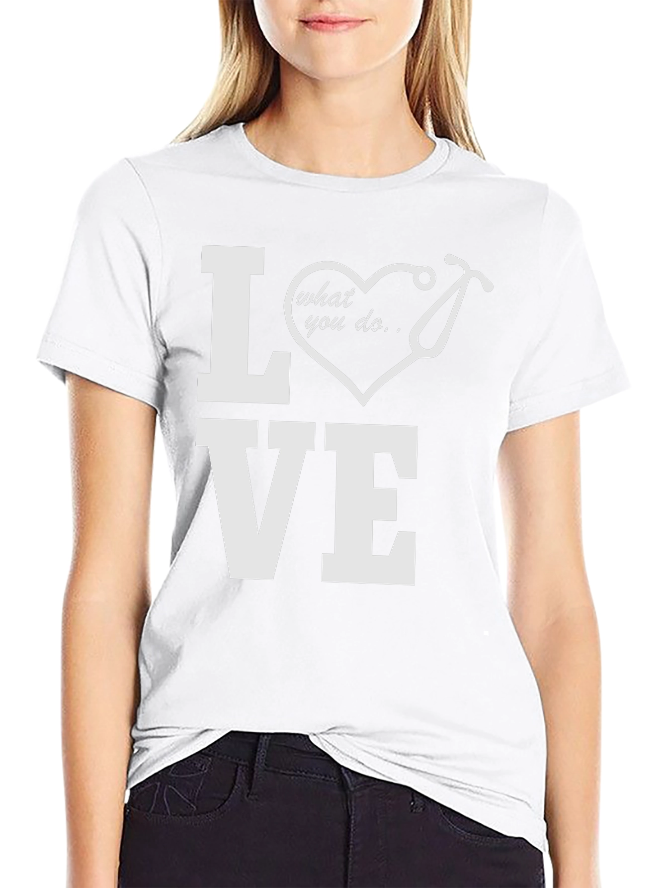 Love What You Do T-Shirt - Medical Professional Tee