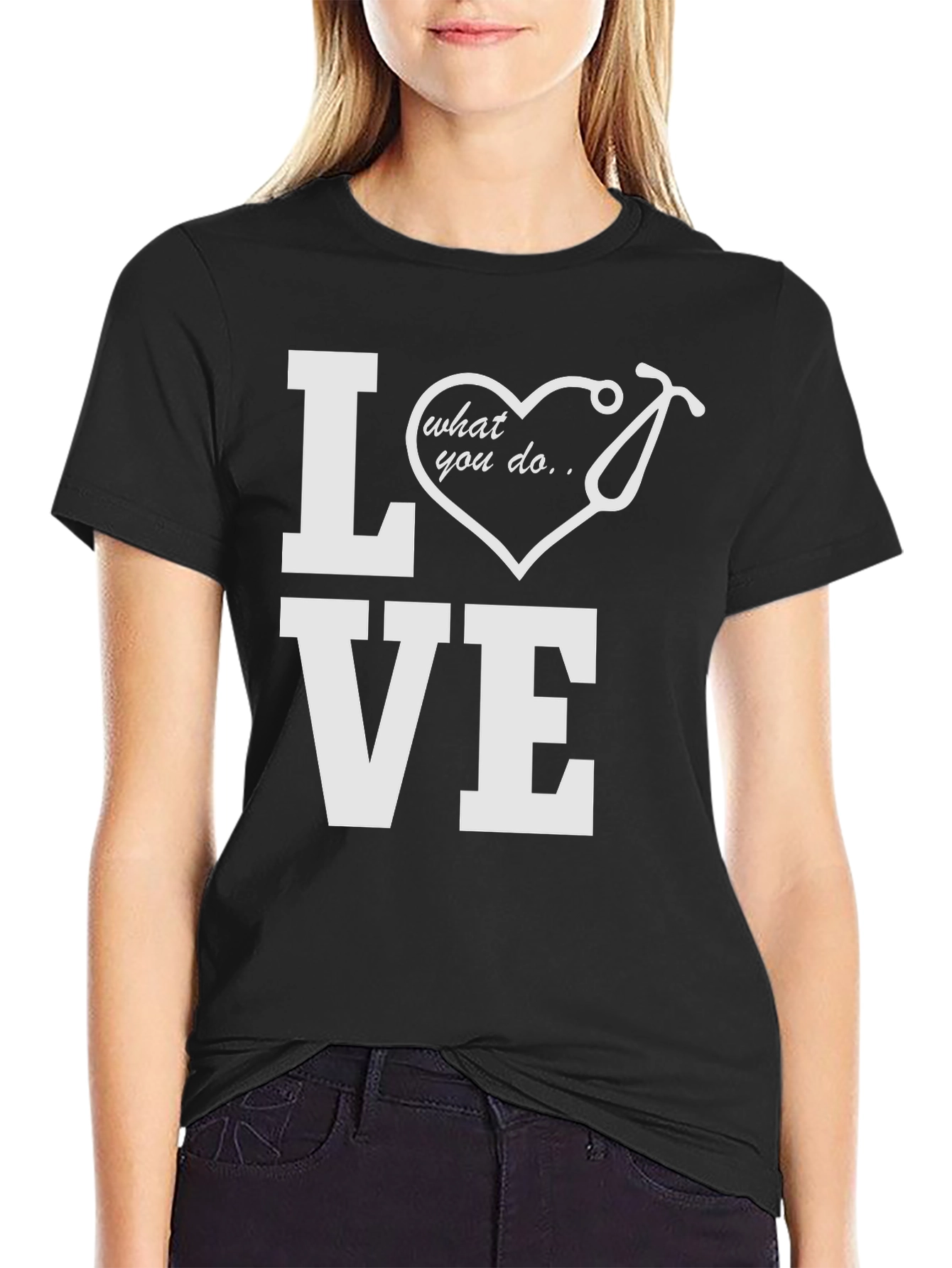 Love What You Do T-Shirt - Medical Professional Tee