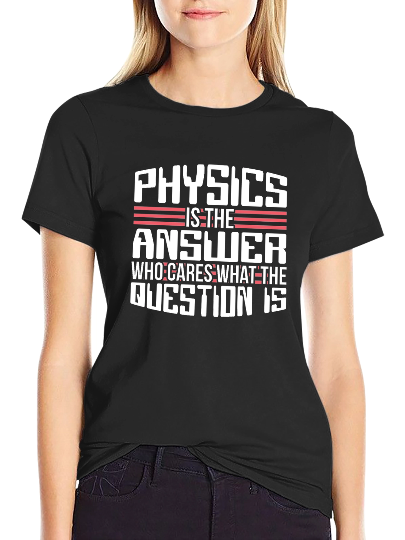 Physics is the Answer T-Shirt