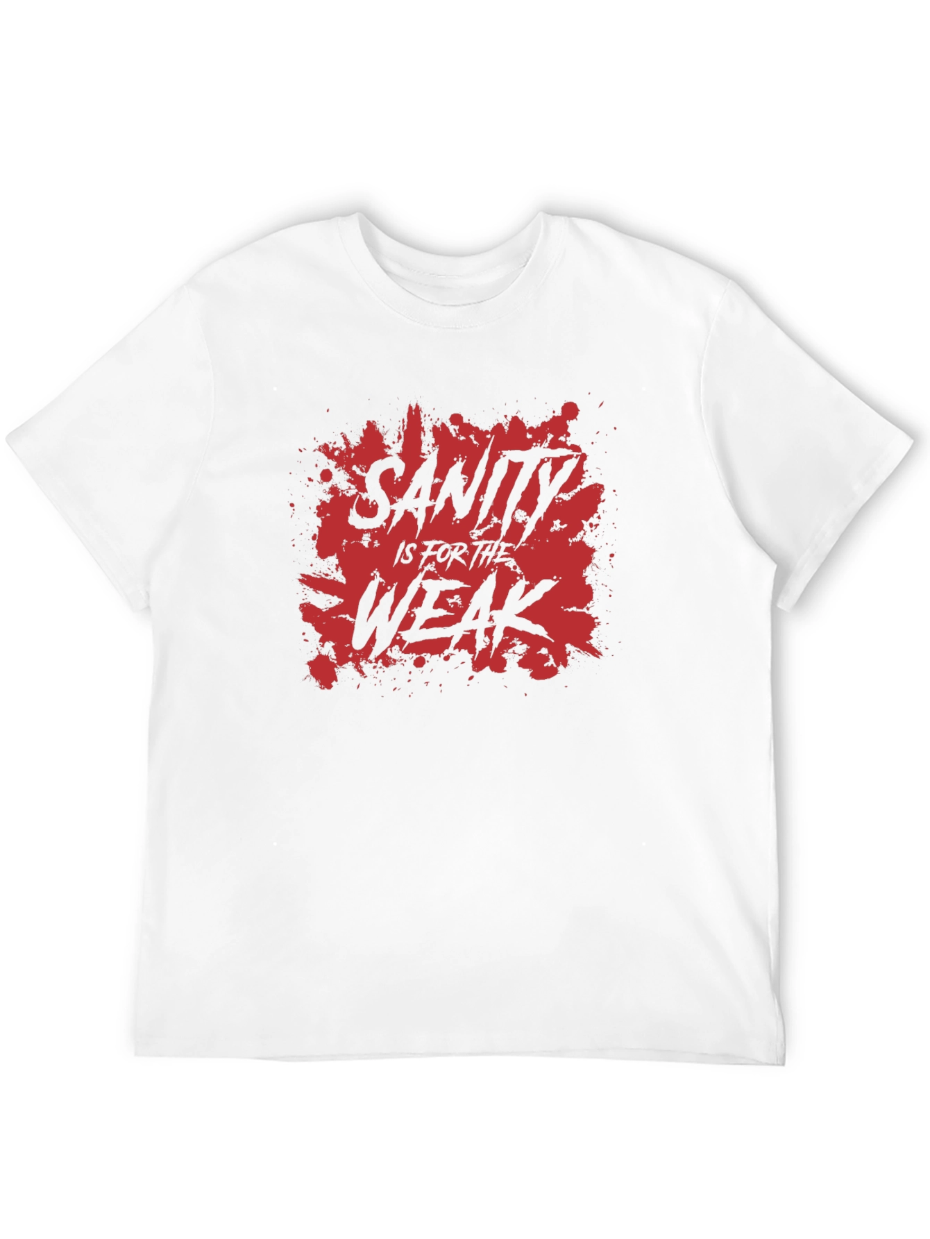 Sanity is for the Weak Graphic Tee