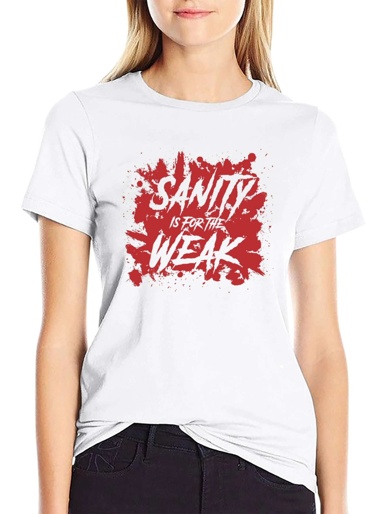 Sanity is for the Weak Graphic Tee