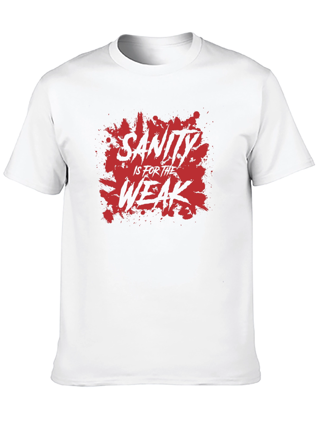 Sanity is for the Weak Graphic Tee