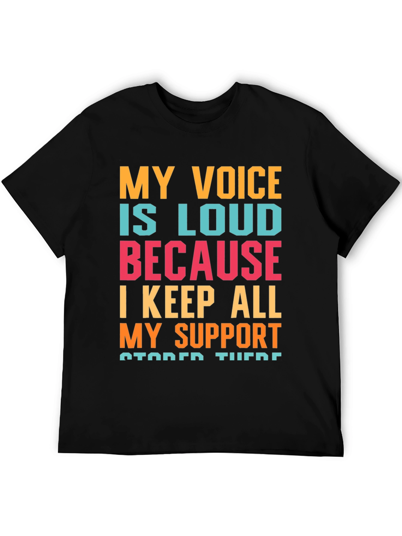 My Voice Is Loud T-Shirt Support Message Tee