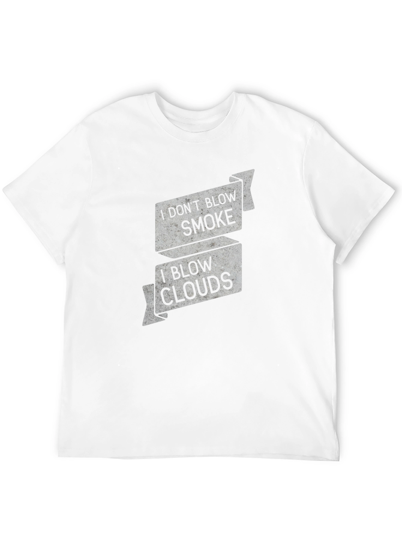 I Dont Blow Smoke I Blow Clouds Graphic T-Shirt