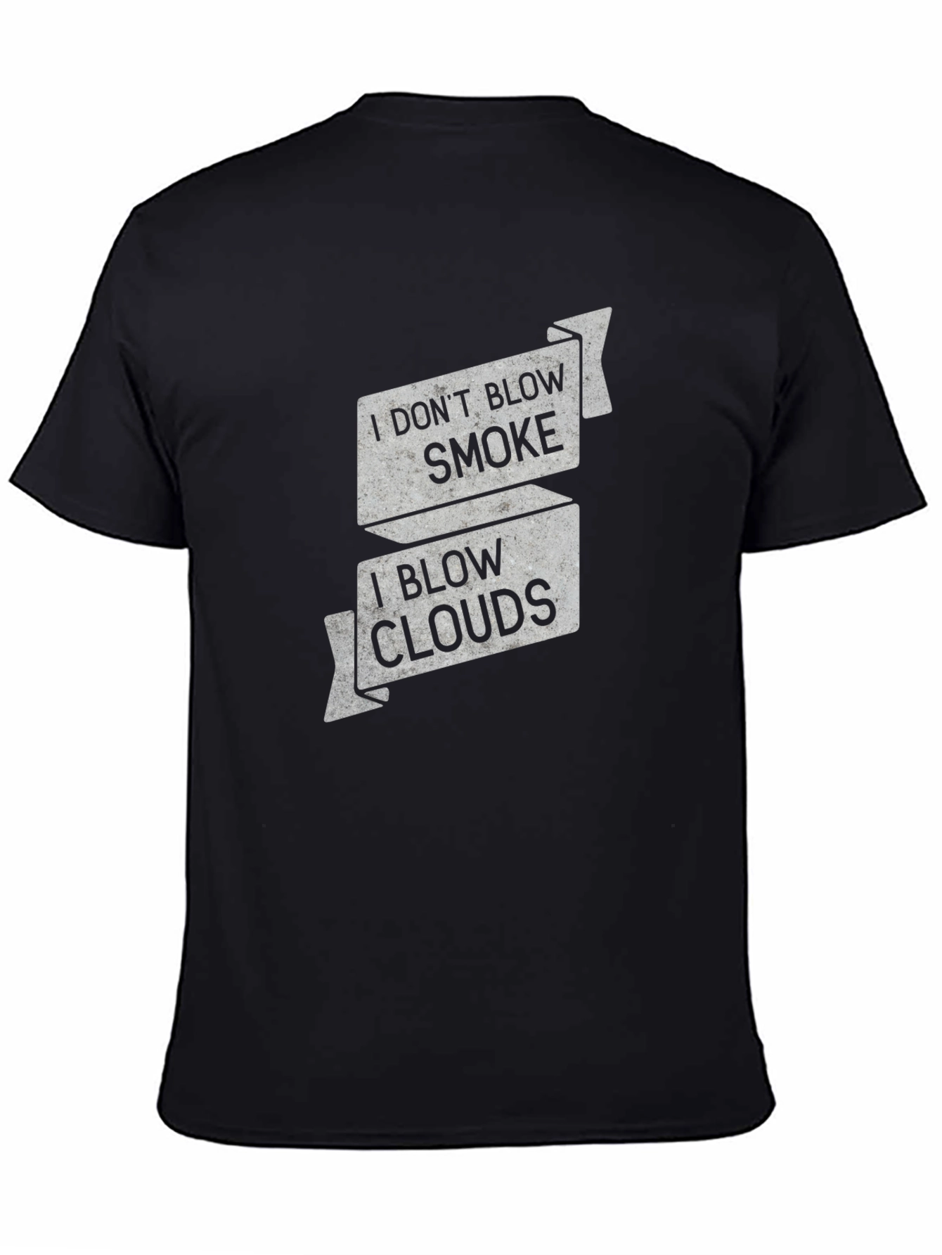 I Dont Blow Smoke I Blow Clouds Graphic T-Shirt