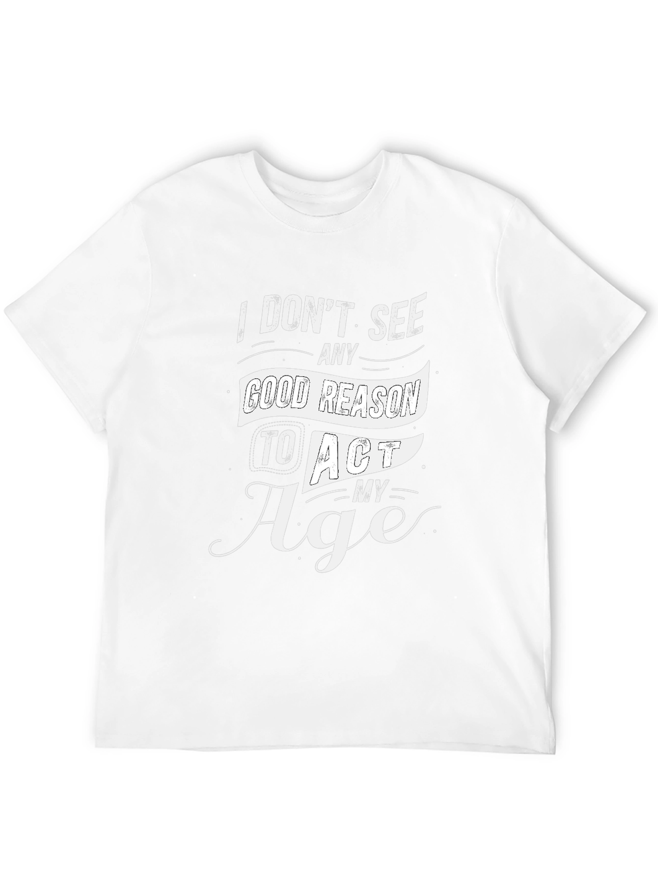 Funny Act My Age Graphic Tee