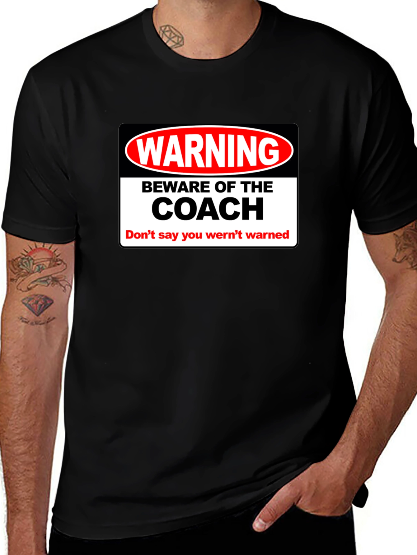 Warning Beware of the Coach T-Shirt