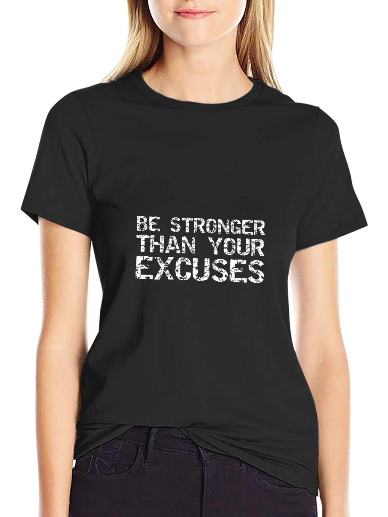 Motivational Black T-Shirt: Be Stronger Than Your Excuses