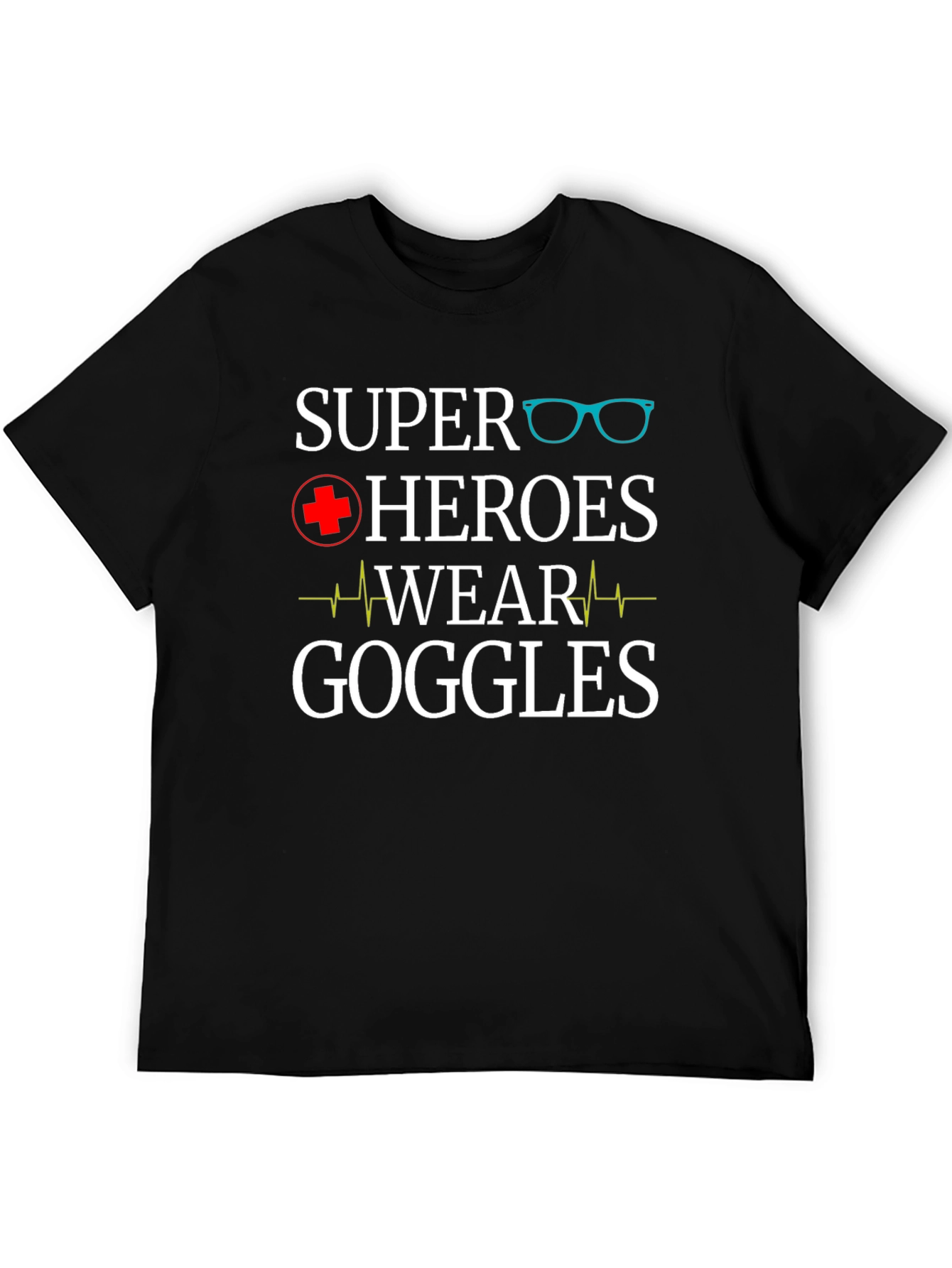 Super Heroes Wear Goggles T-Shirt