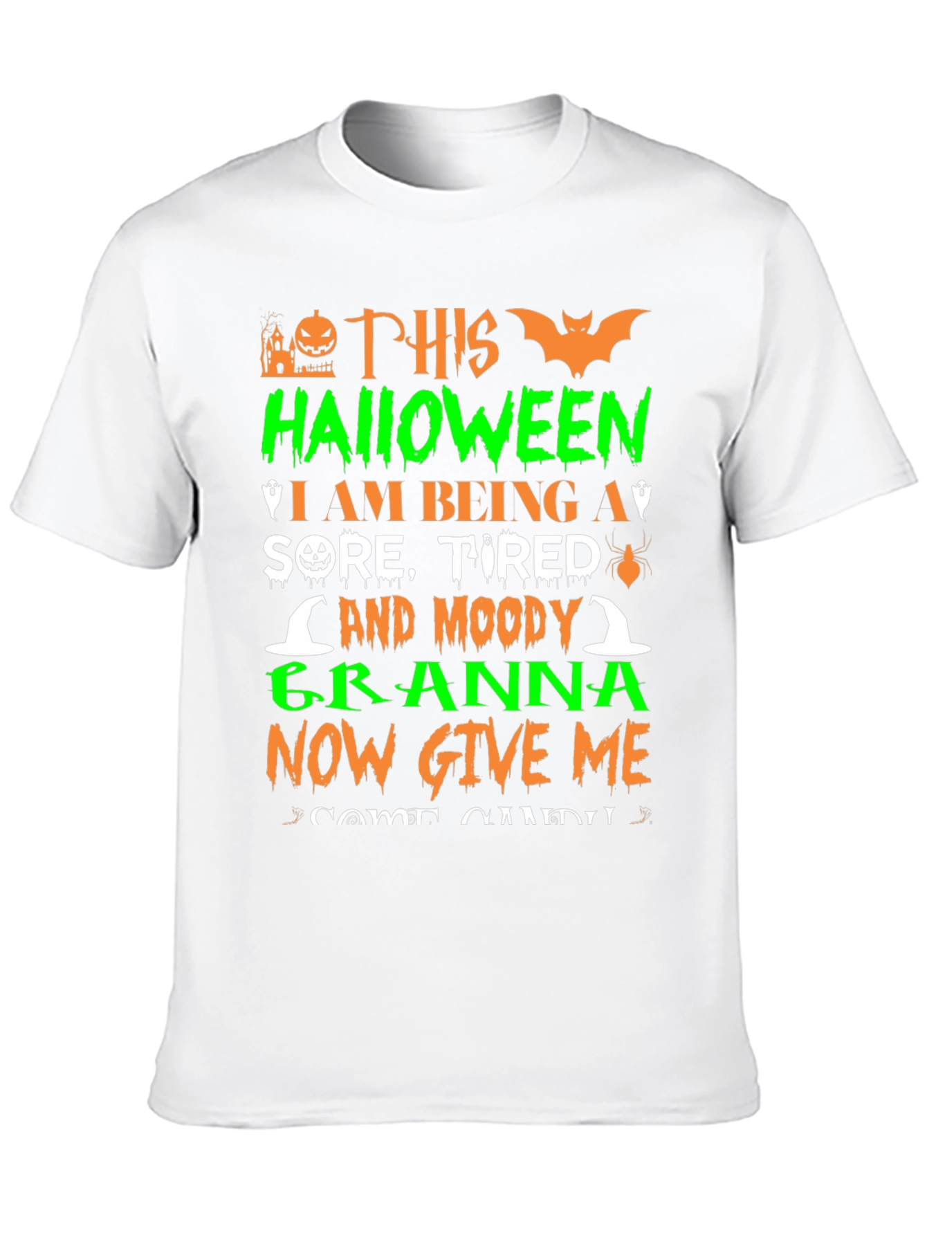 Halloween Granna T-Shirt - Sore Tired and Moody!