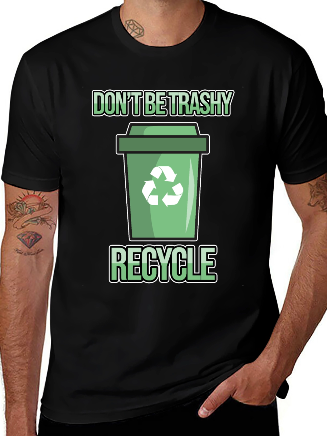 Dont Be Trashy Recycle T-Shirt