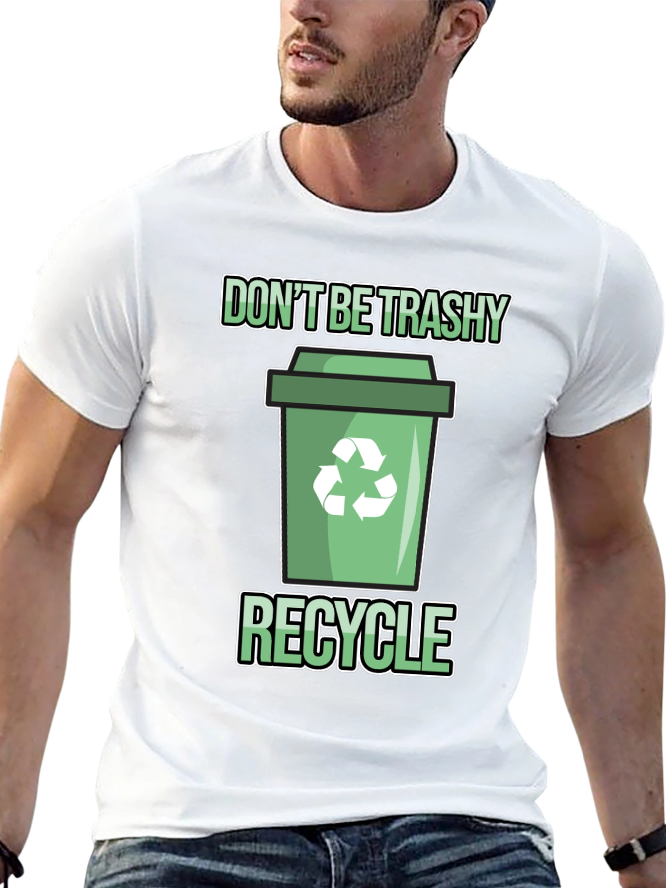 Dont Be Trashy Recycle T-Shirt