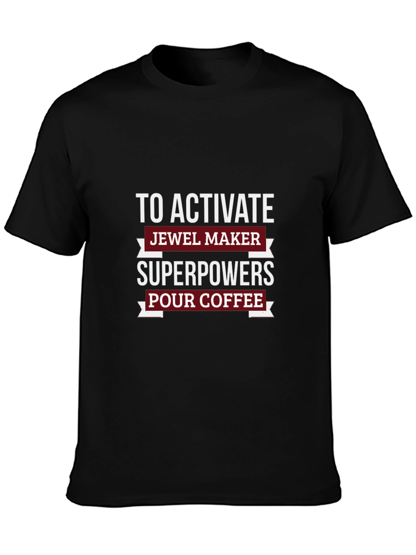 Jewel Maker Superpowers Coffee T-Shirt
