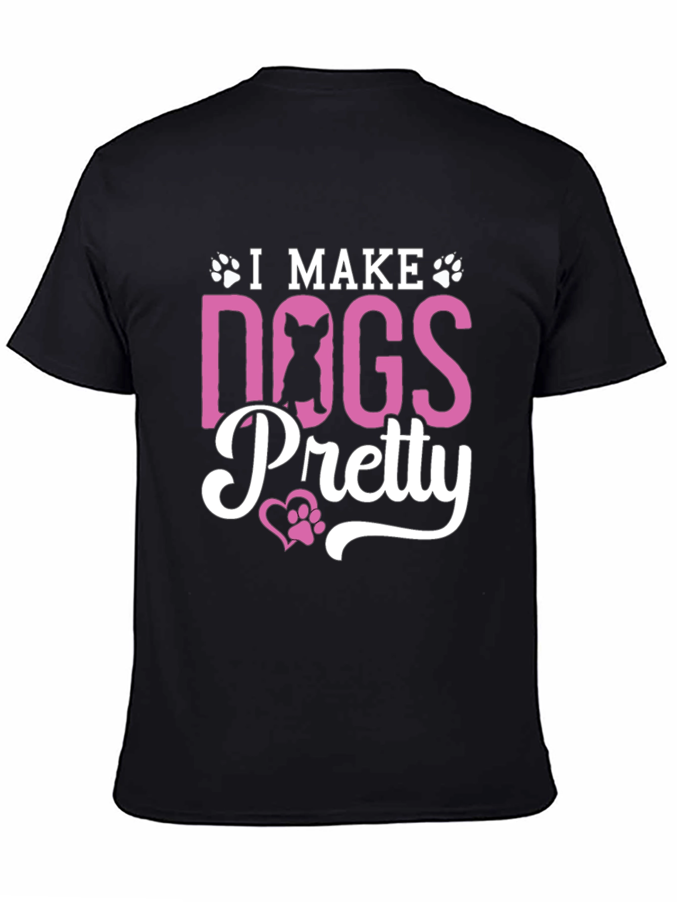I Make Dogs Pretty Black T-Shirt
