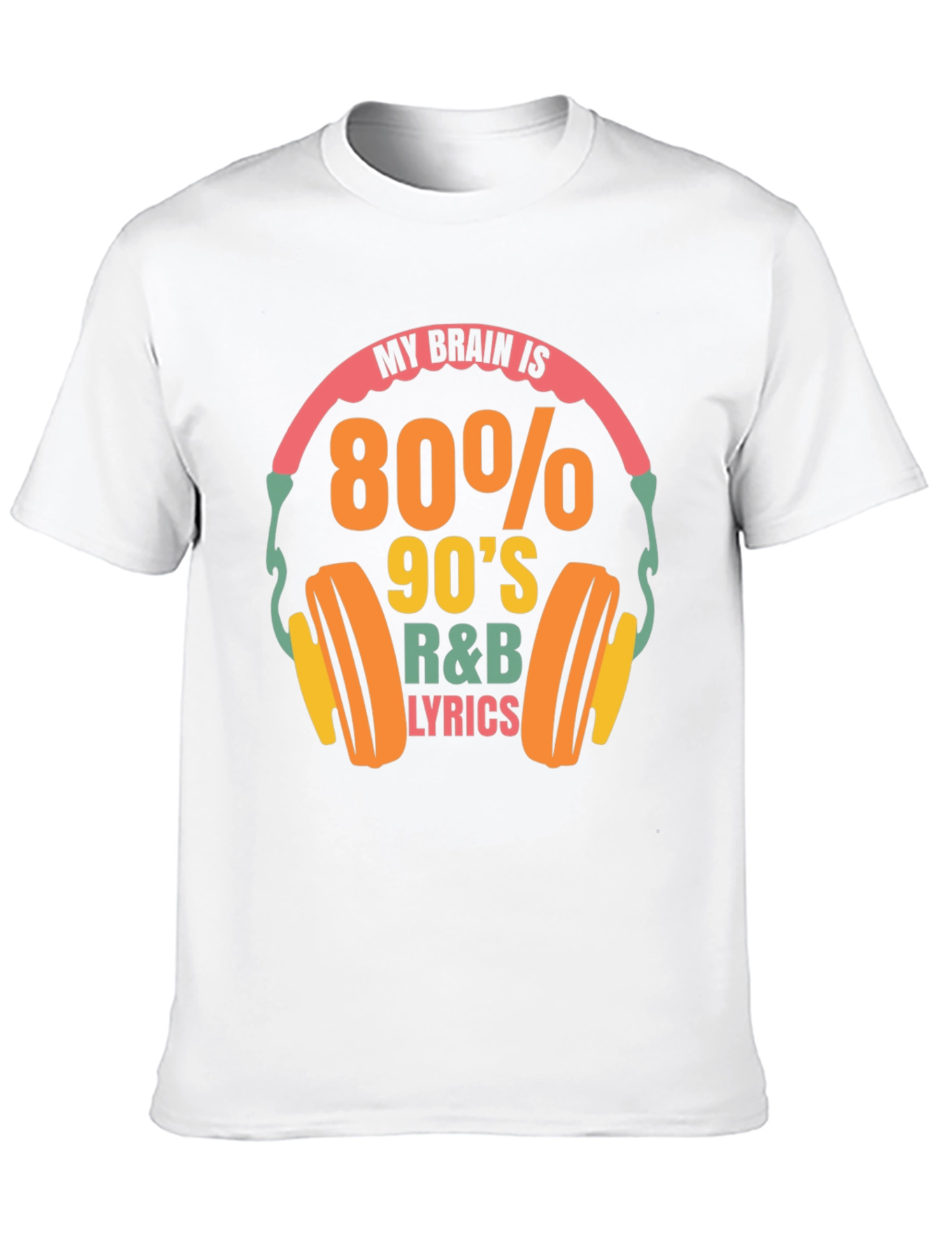 80% 90s R&B Lyrics T-Shirt