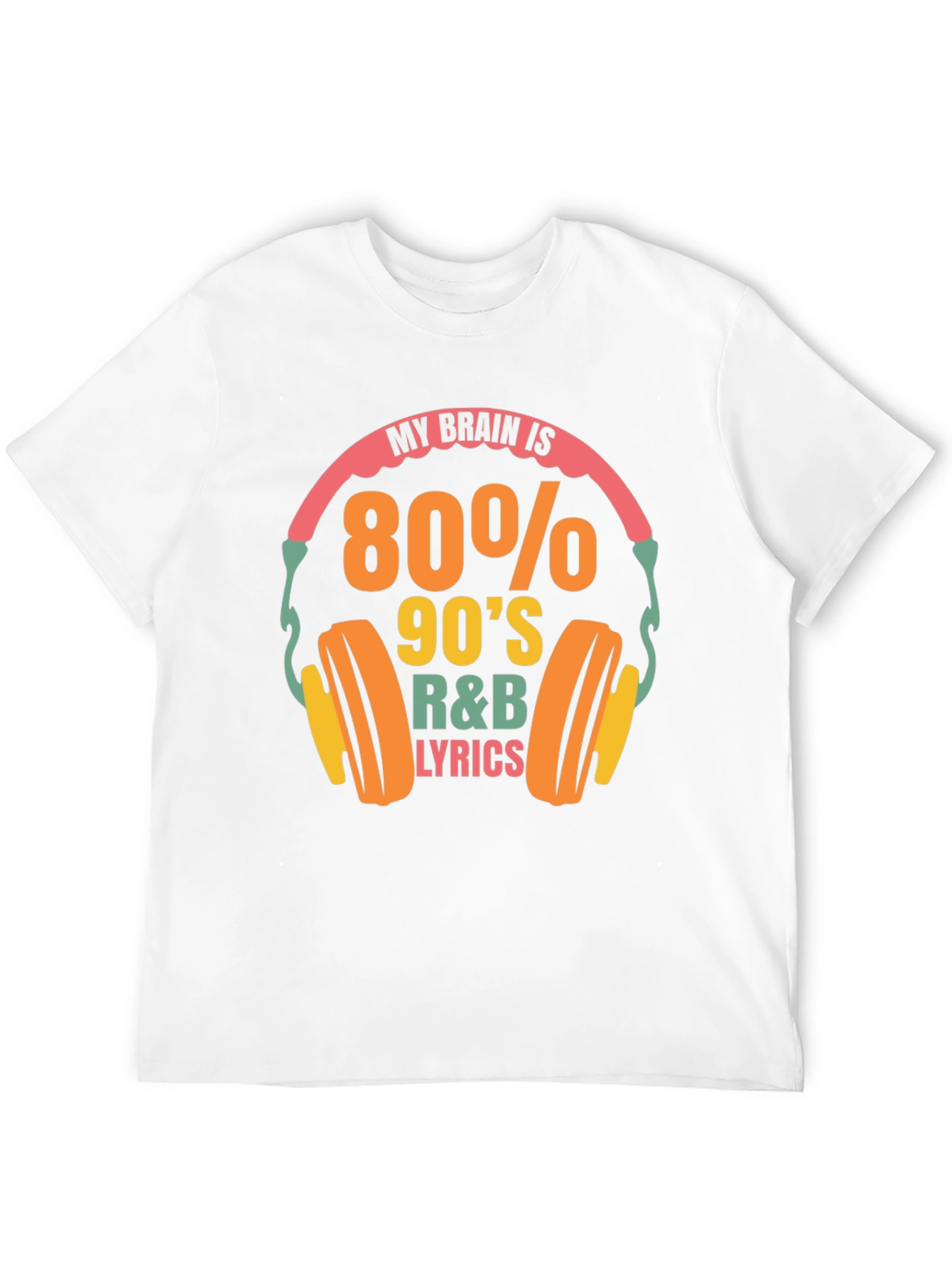 80% 90s R&B Lyrics T-Shirt