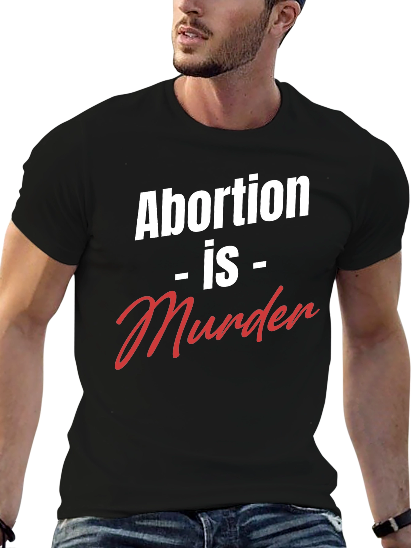 Statement T-Shirt - Abortion is Murder