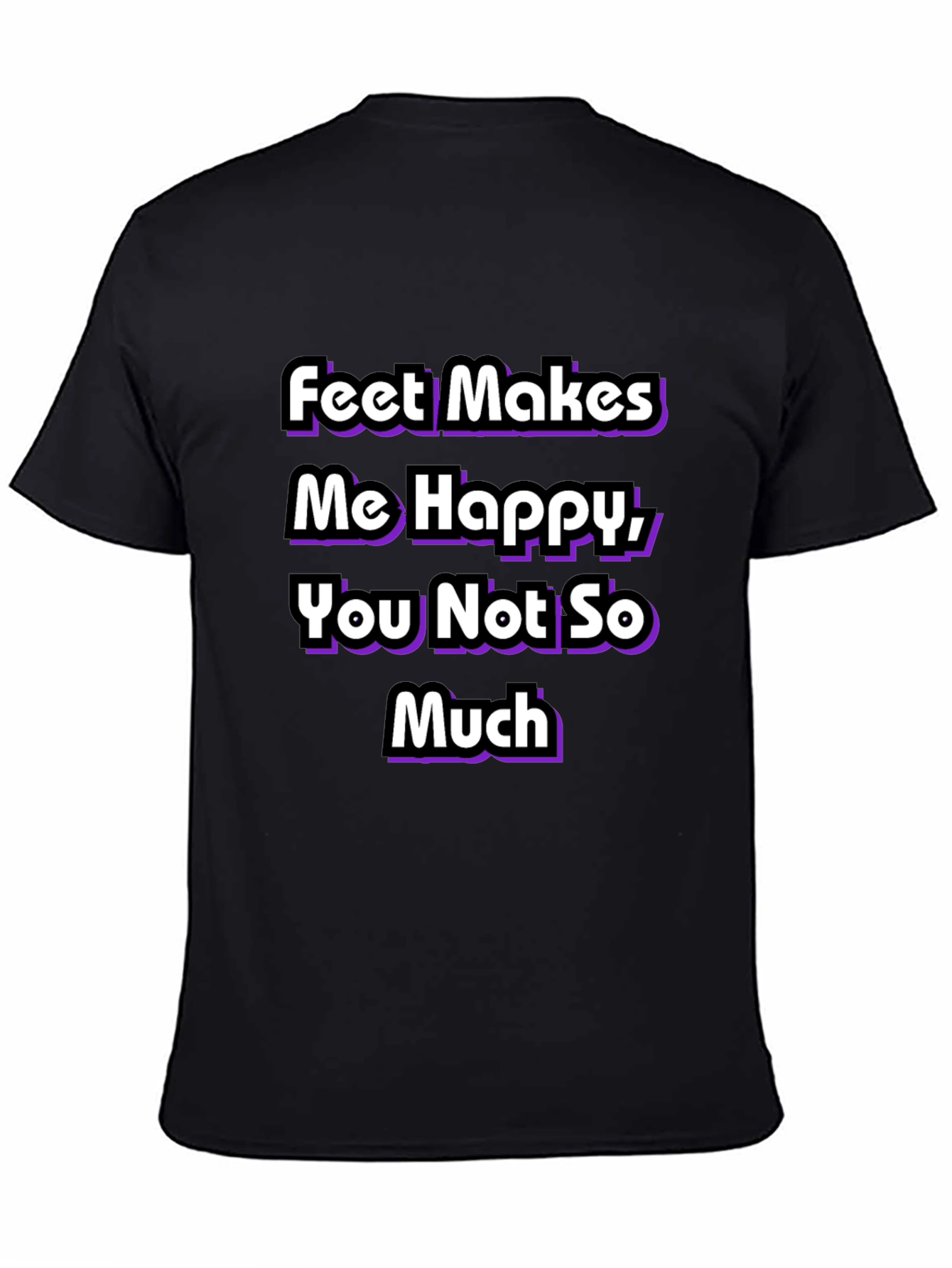 Feet Makes Me Happy T-Shirt