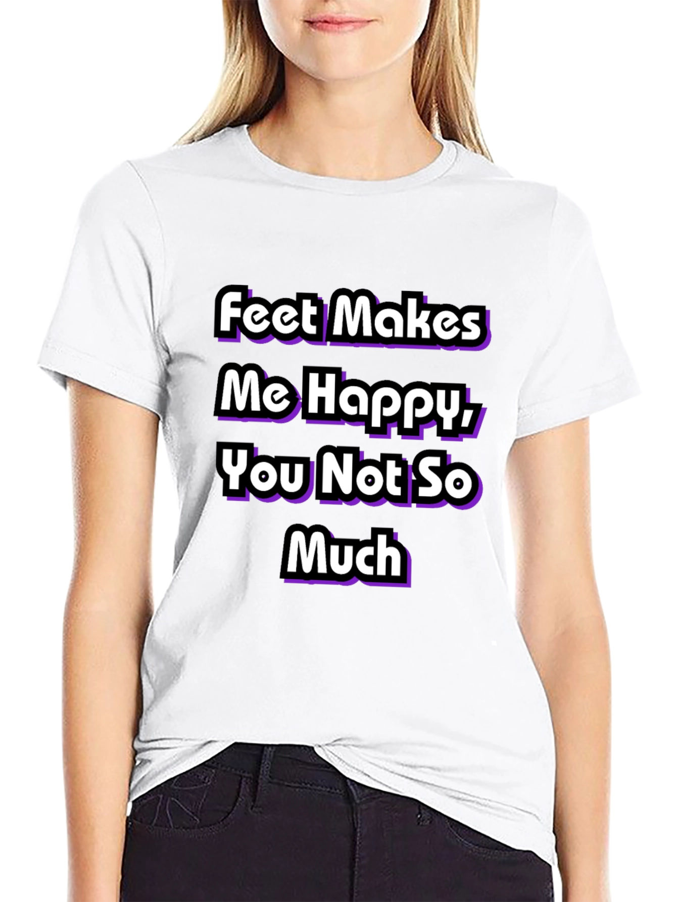 Feet Makes Me Happy T-Shirt