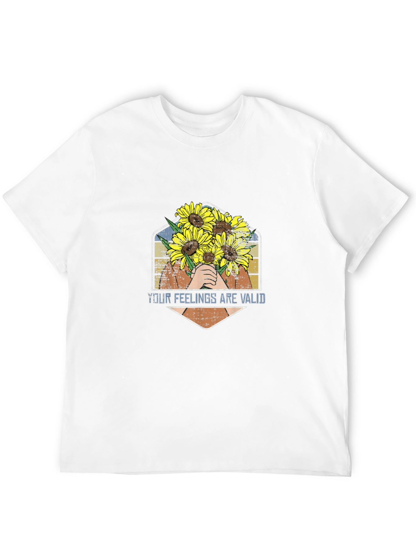 Your Feelings Are Valid Sunflower T-Shirt