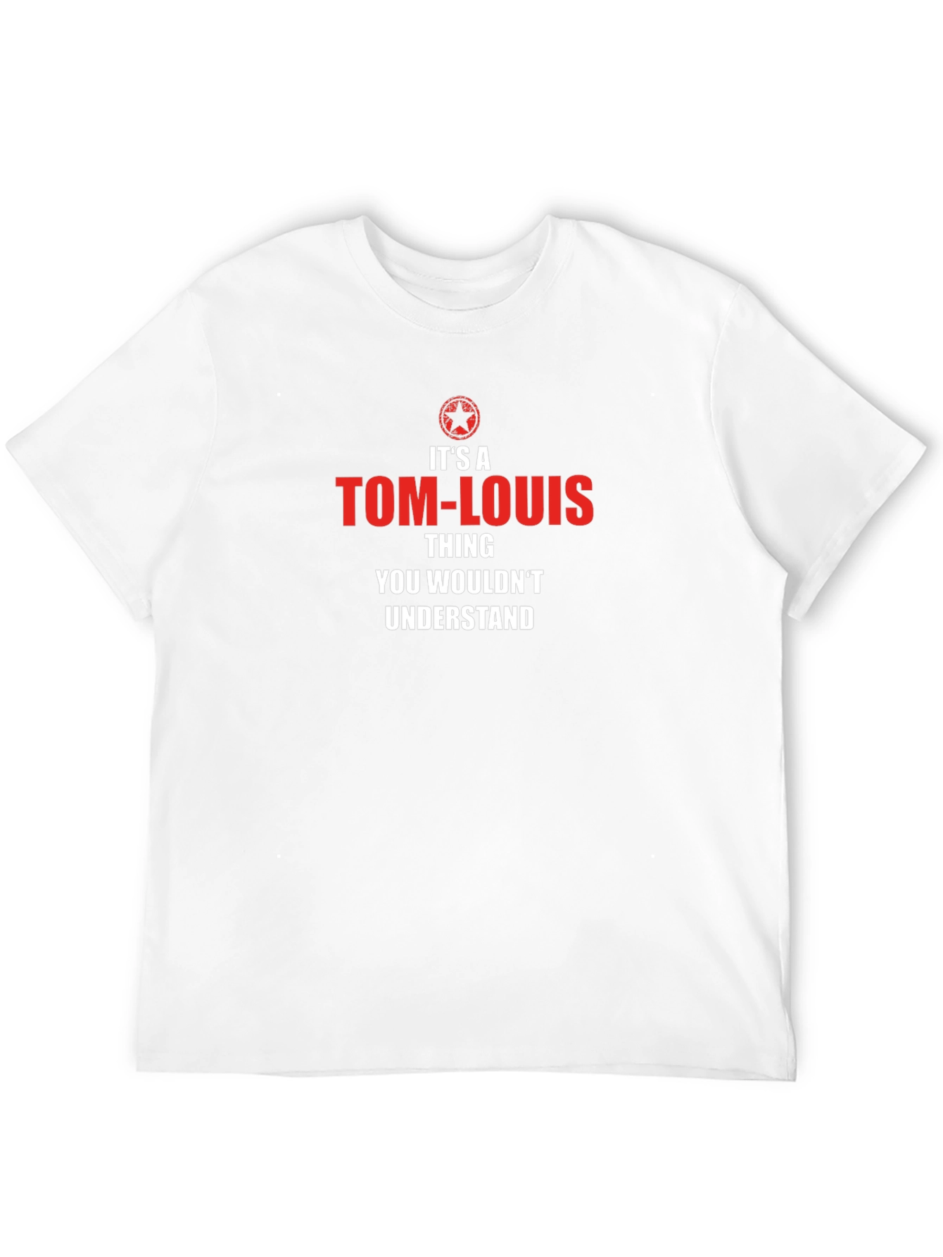 Its A Tom-Louis Thing - Graphic T-Shirt