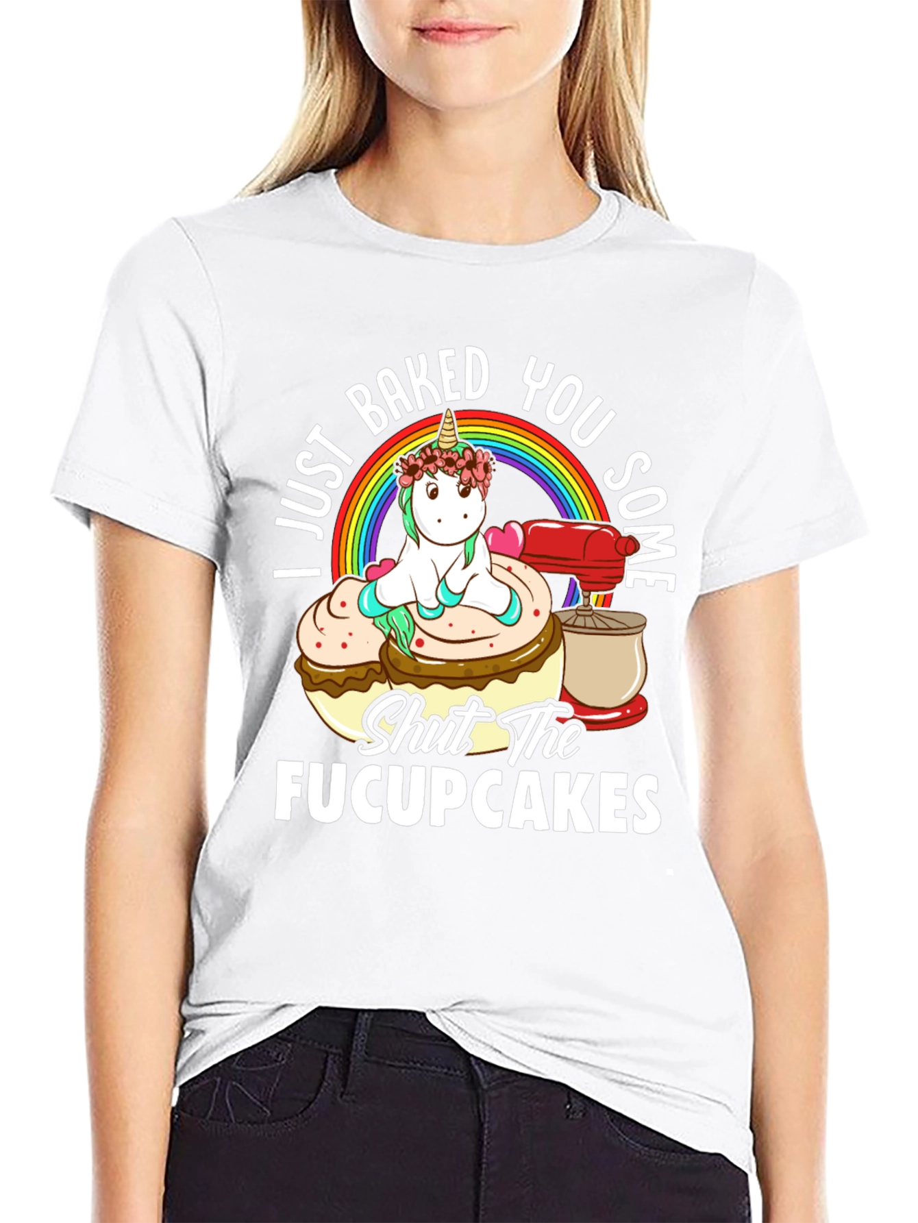 I Just Baked You Some Fucupcakes Funny T-Shirt