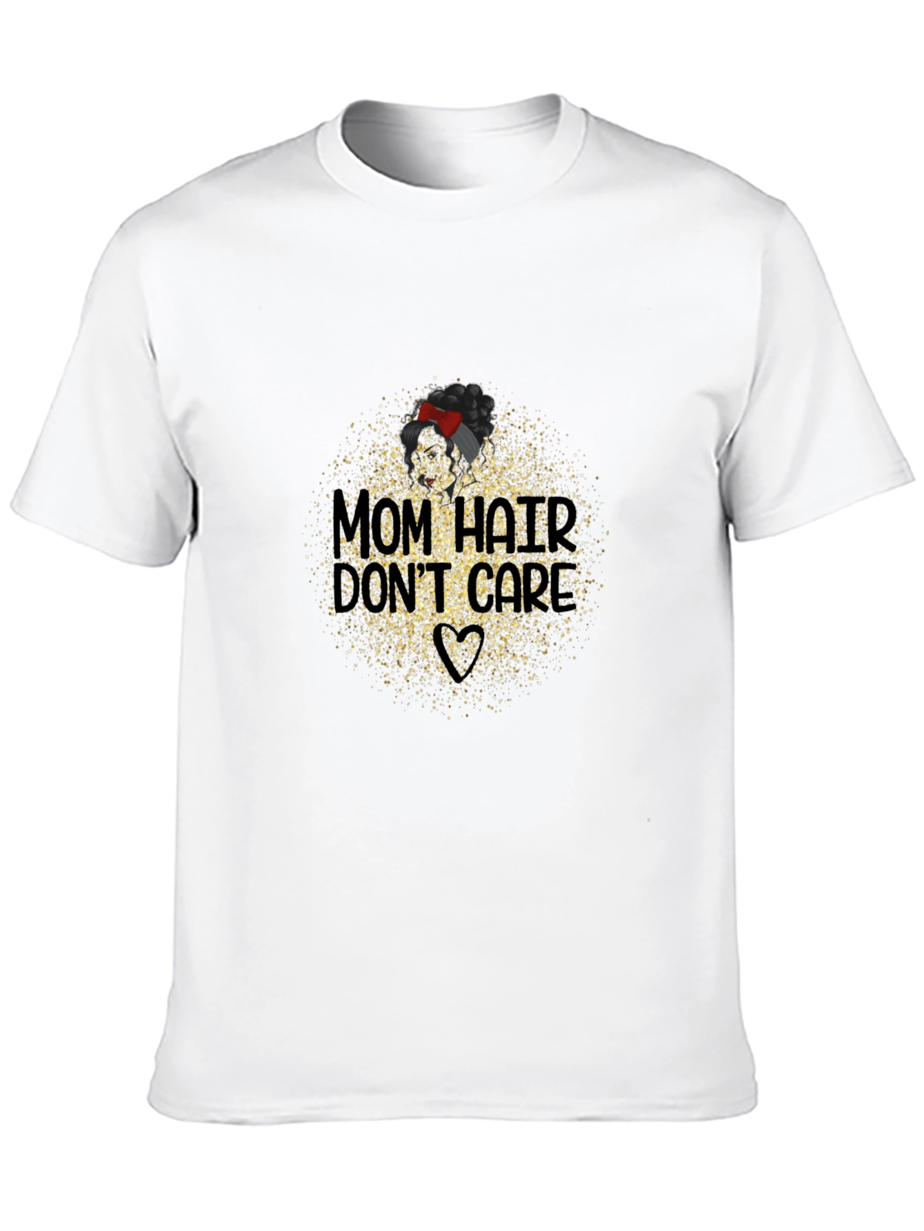 Mom Hair Dont Care Black T-Shirt
