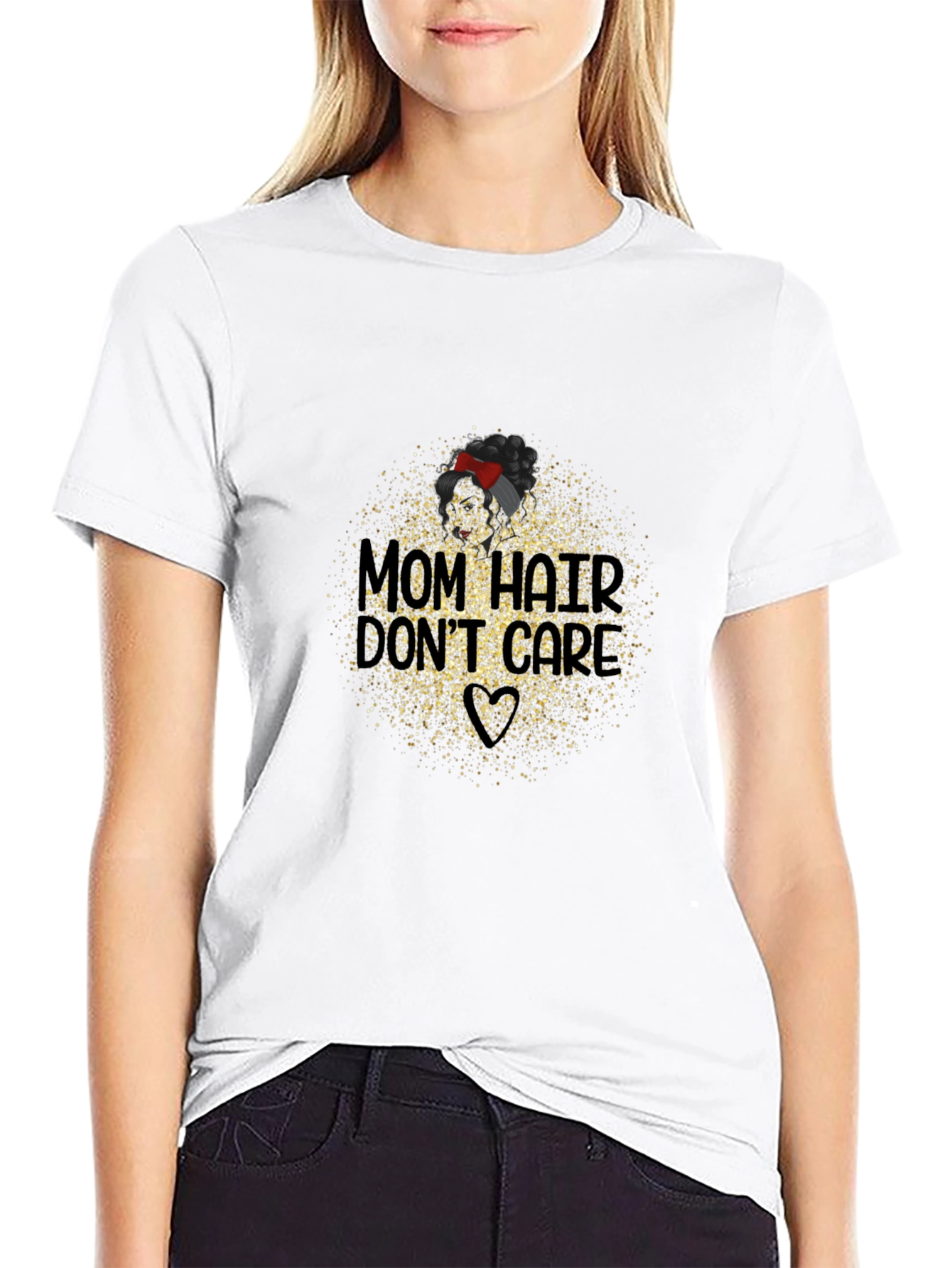 Mom Hair Dont Care Black T-Shirt