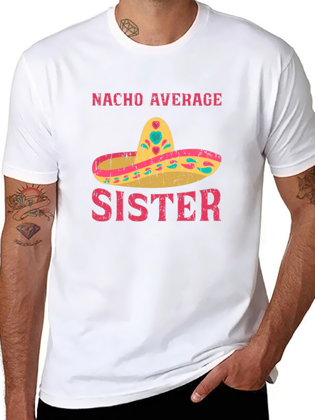 Nacho Average Sister Funny Graphic T-Shirt