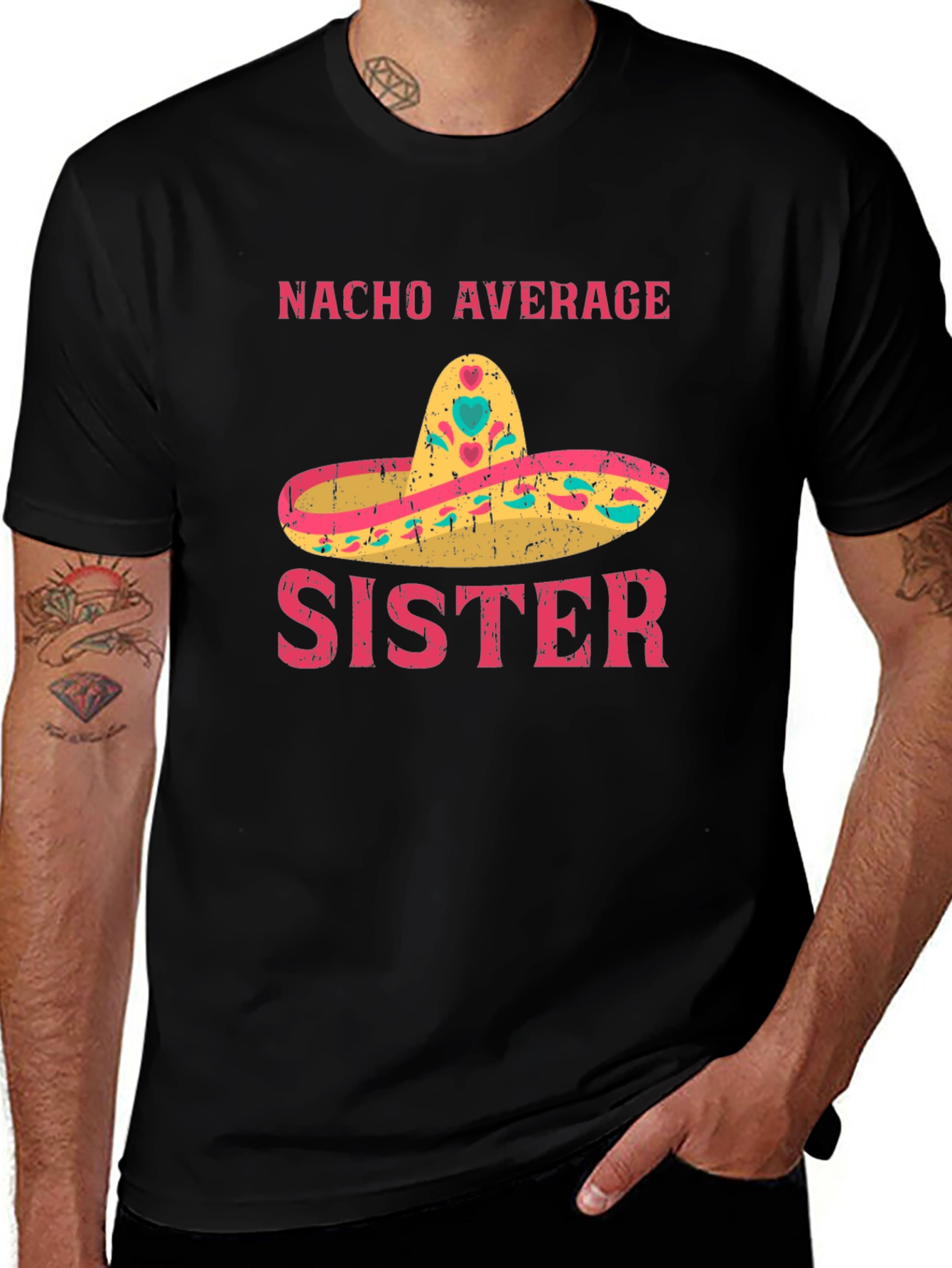Nacho Average Sister Funny Graphic T-Shirt