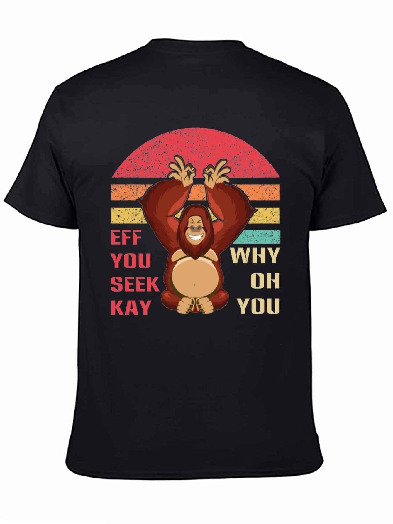 Eff You See Kay Monkey T-Shirt