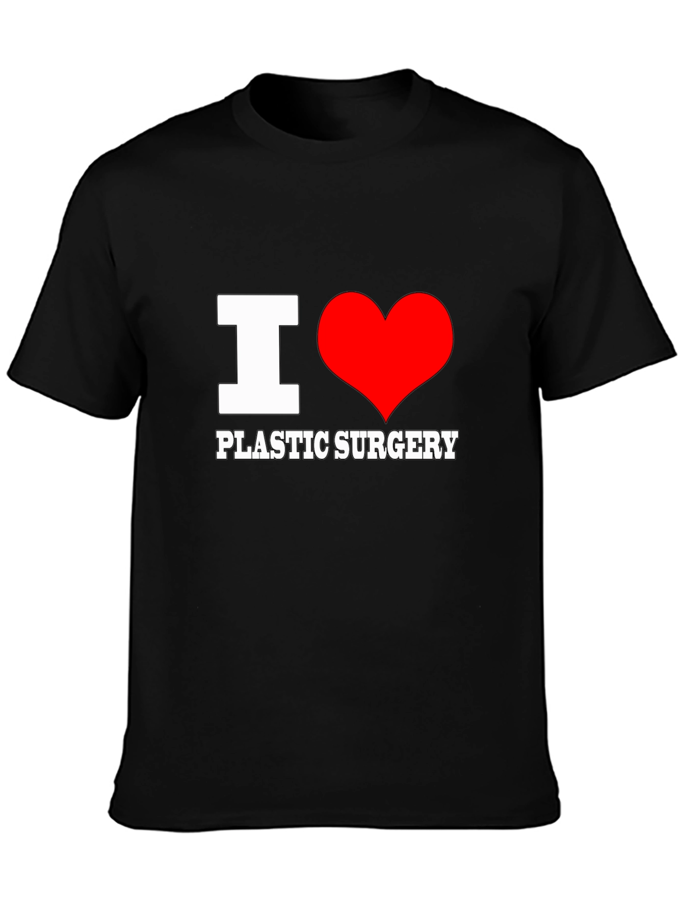 I Love Plastic Surgery T-Shirt - Novelty Tee