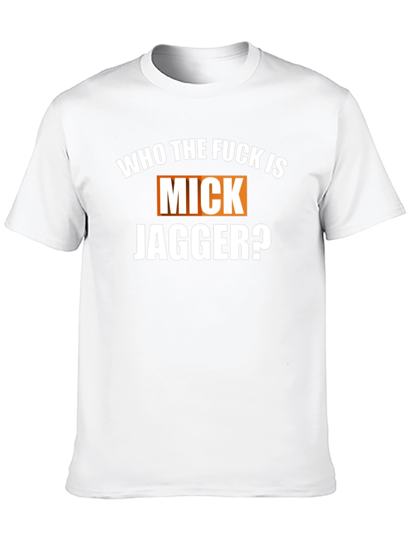 Who The F*ck Is Mick Jagger Black T-Shirt