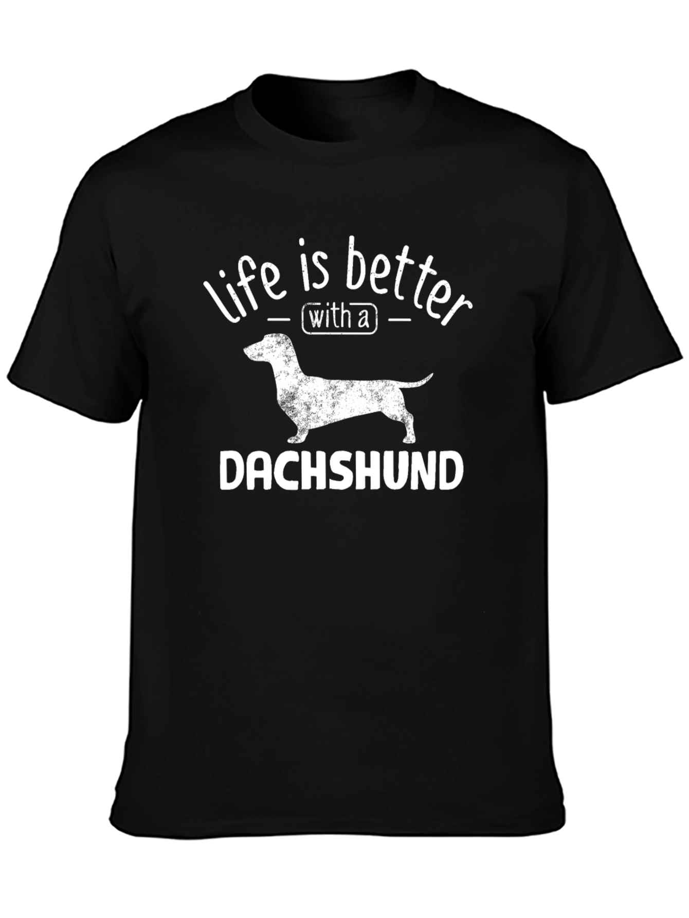 Life is Better with a Dachshund T-Shirt