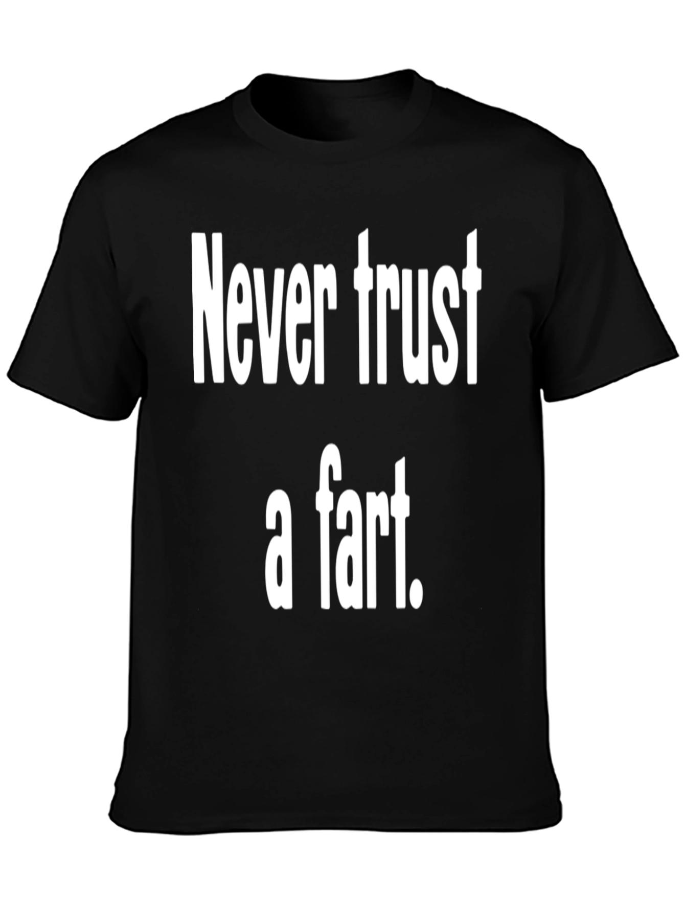Never Trust a Fart Graphic Tee