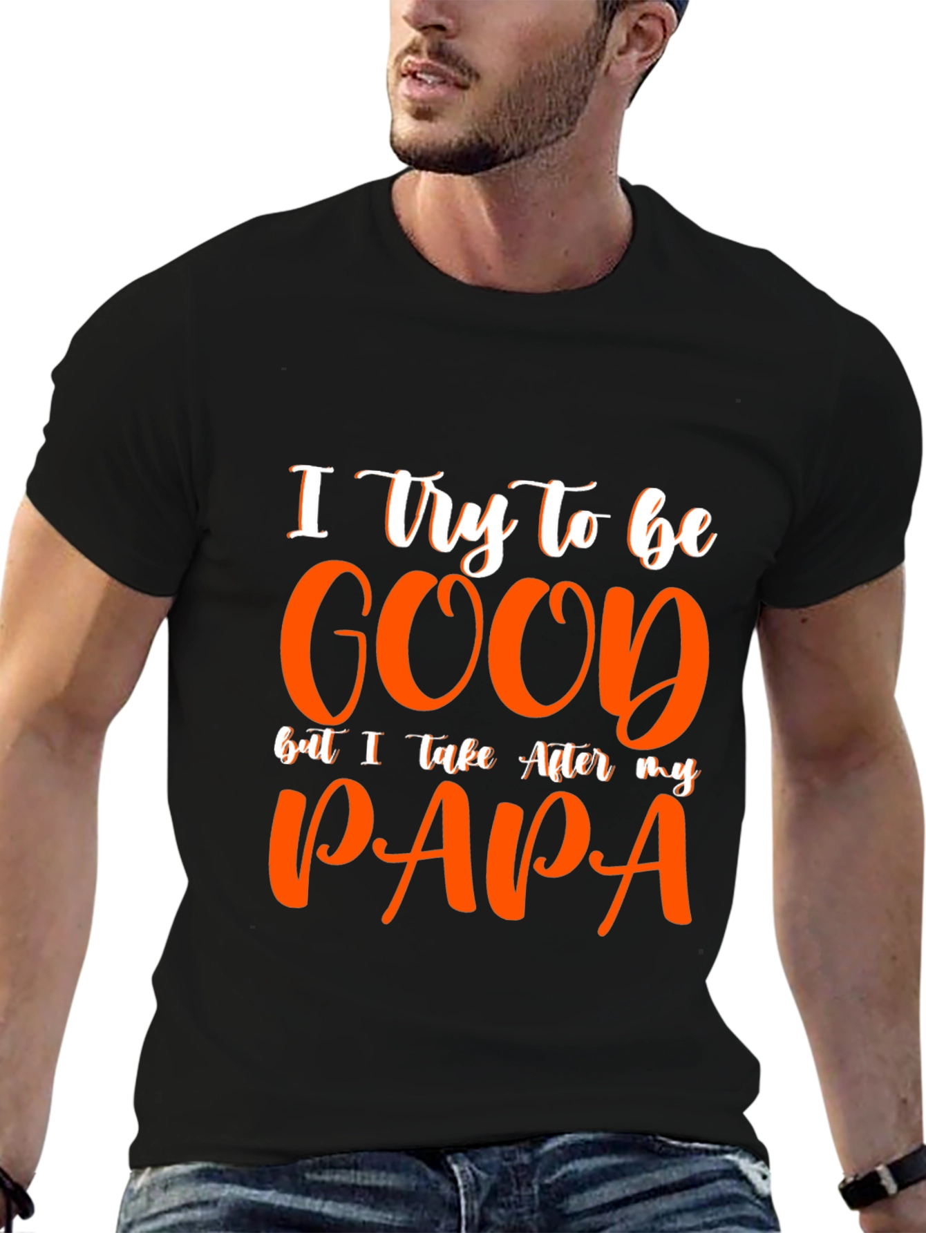 I Try To Be Good Papa Graphic Tee