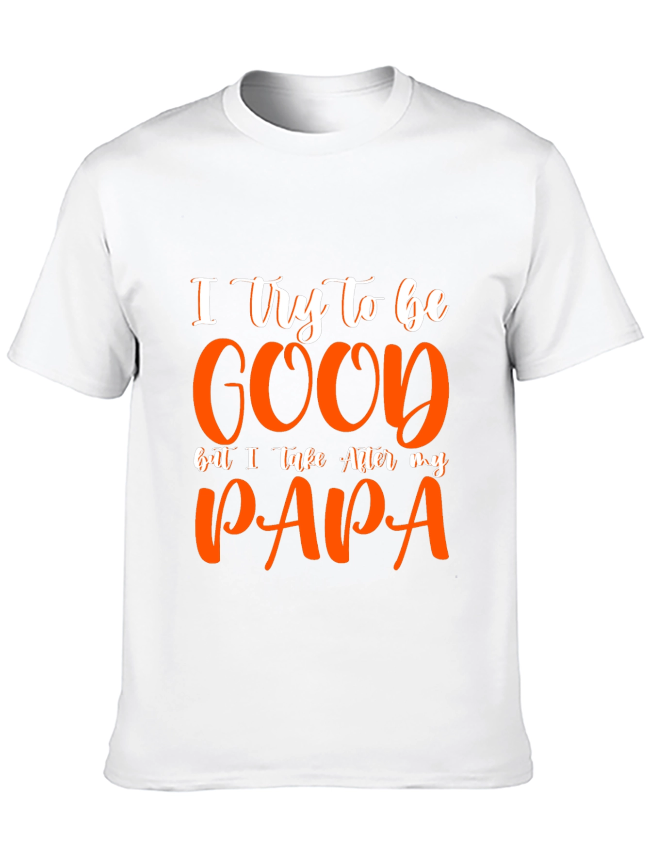 I Try To Be Good Papa Graphic Tee