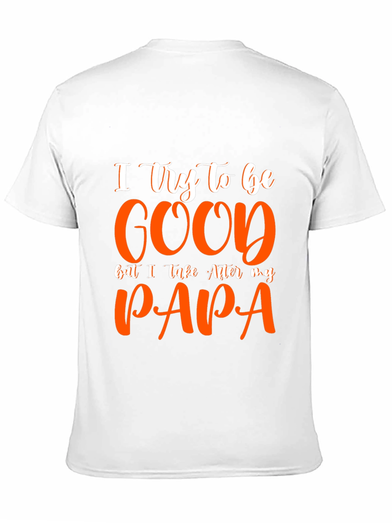 I Try To Be Good Papa Graphic Tee
