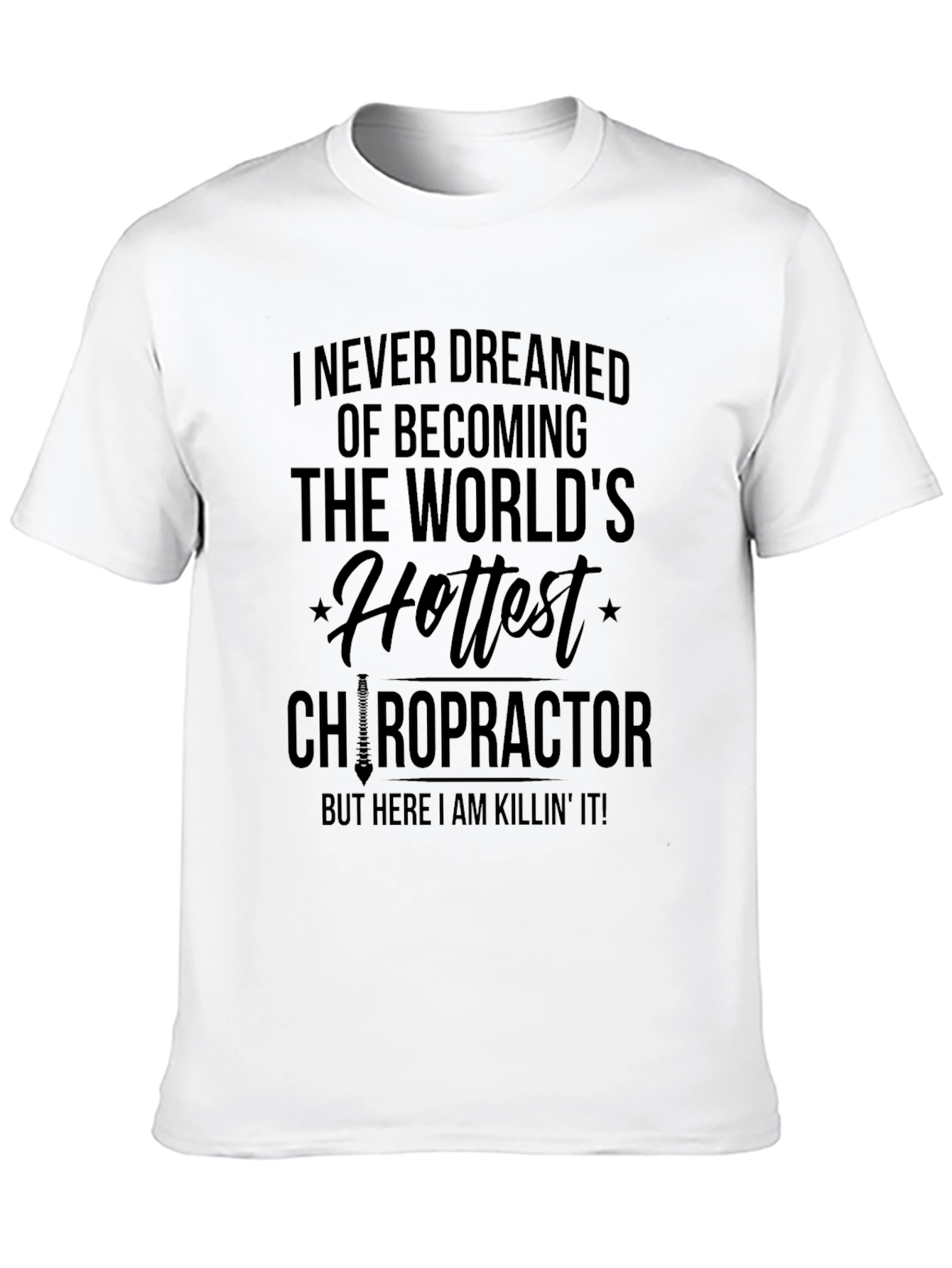 Hottest Chiropractor T-Shirt