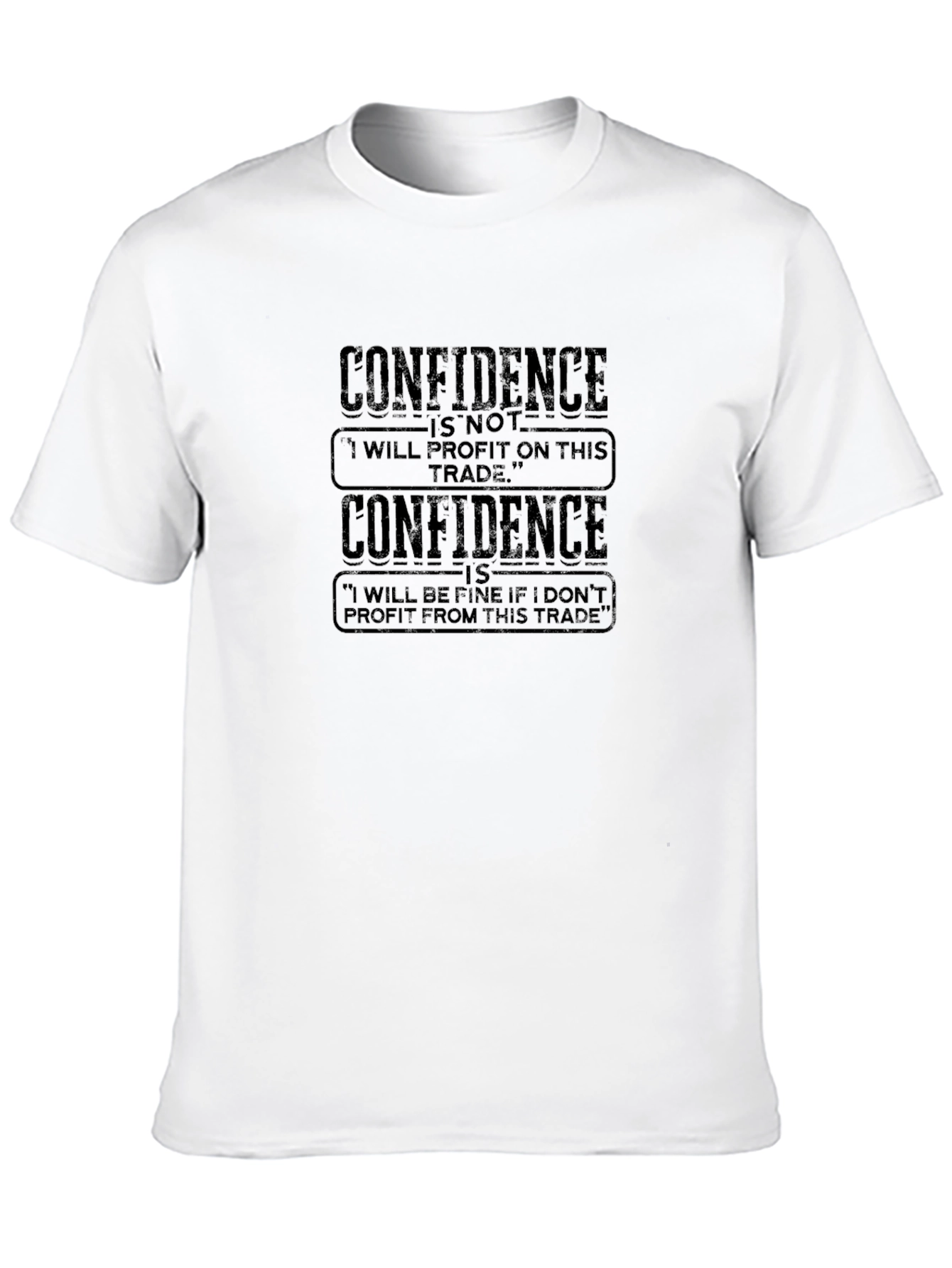 Confidence Trading T-Shirt - Trader Gift