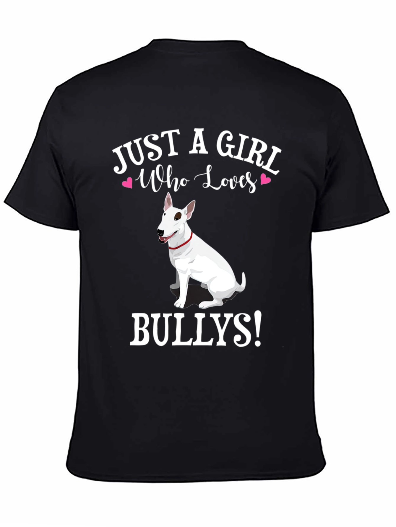 Just A Girl Who Loves Bullies T-Shirt
