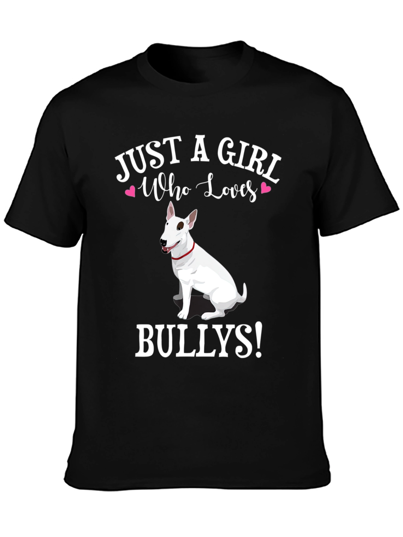 Just A Girl Who Loves Bullies T-Shirt