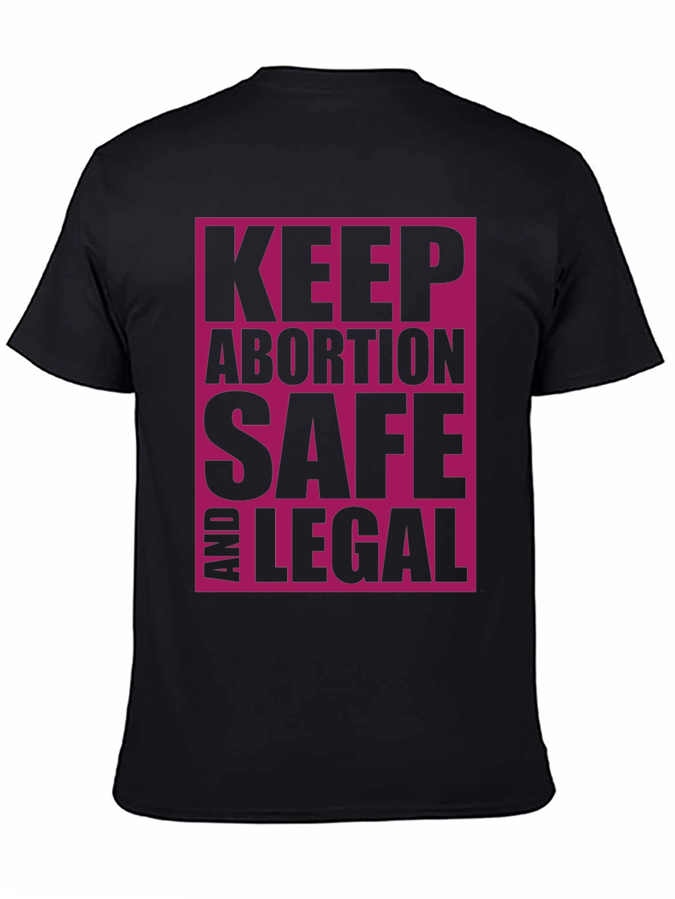 Keep Abortion Safe and Legal T-Shirt