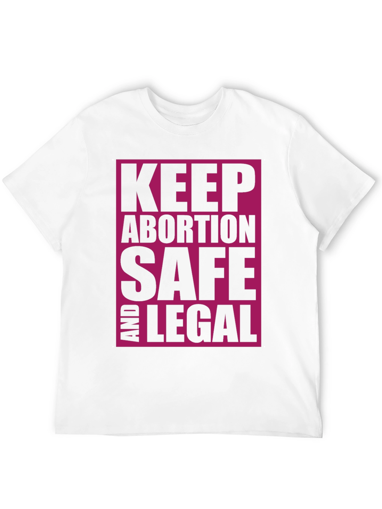 Keep Abortion Safe and Legal T-Shirt