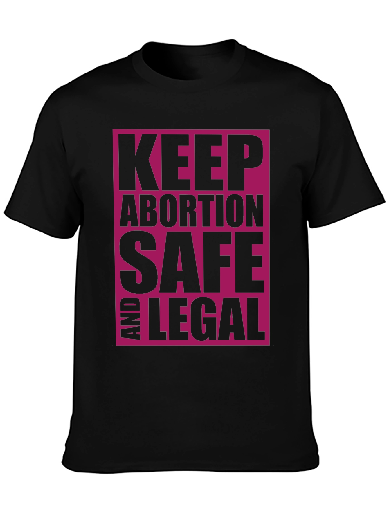 Keep Abortion Safe and Legal T-Shirt