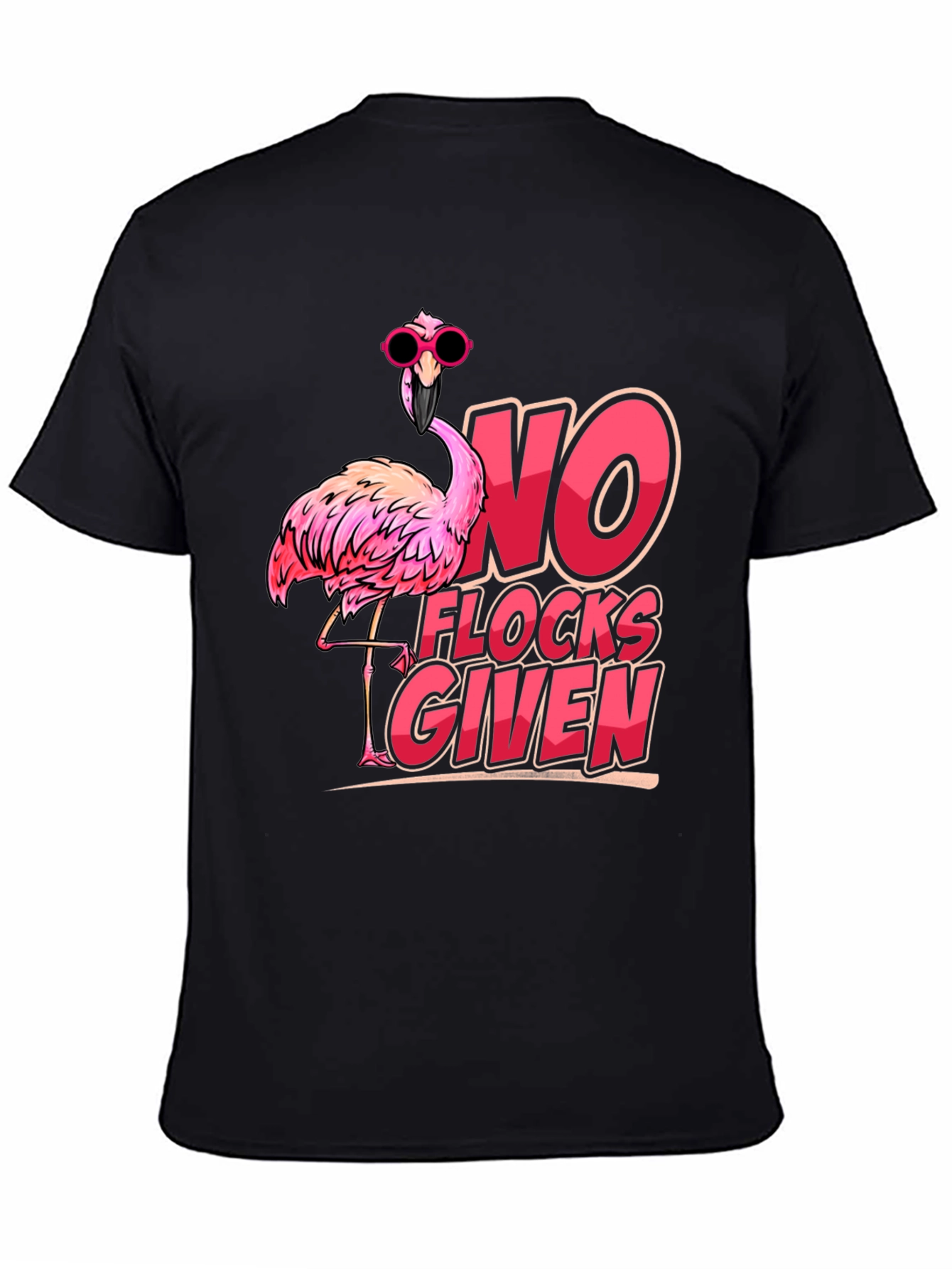 Funny Flamingo T-Shirt - No Flocks Given