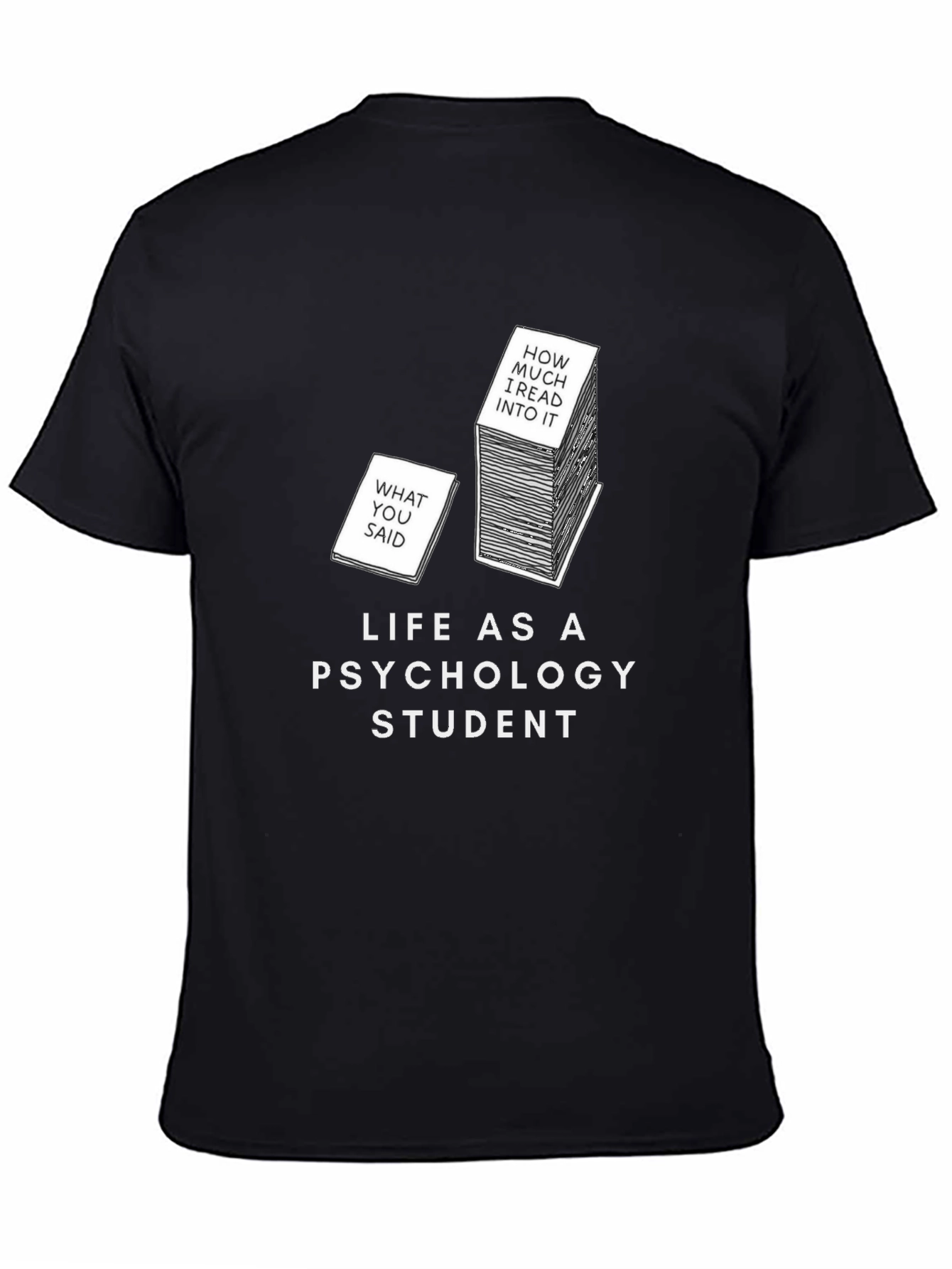 Psychology Student T-Shirt - Funny Study Humor Tee